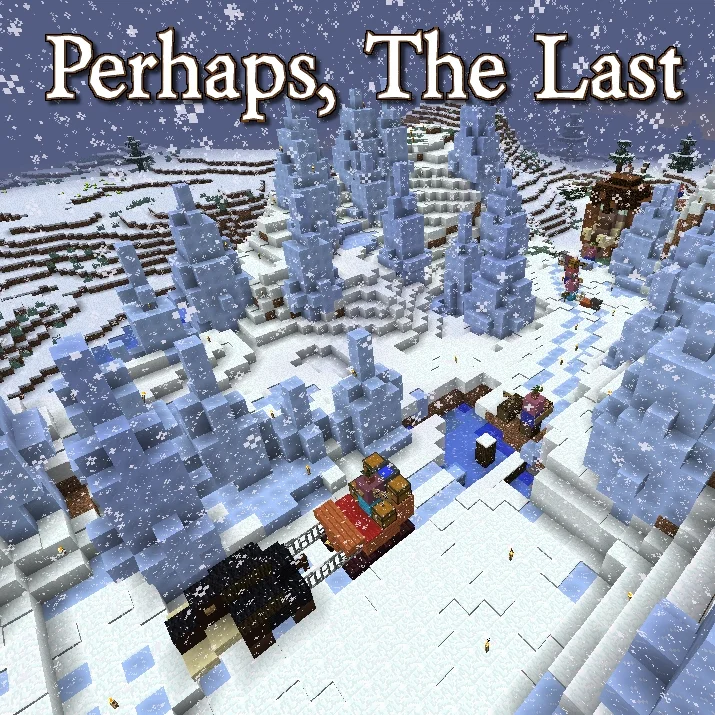 Perhaps, The Last: Vanilla Adventure Map for Hardcore Survival